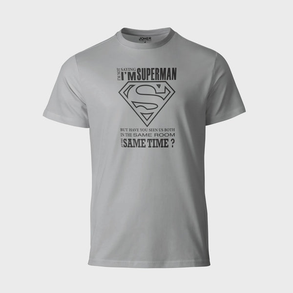 I'M NOT SAYING I'M SUPERMAN TEE