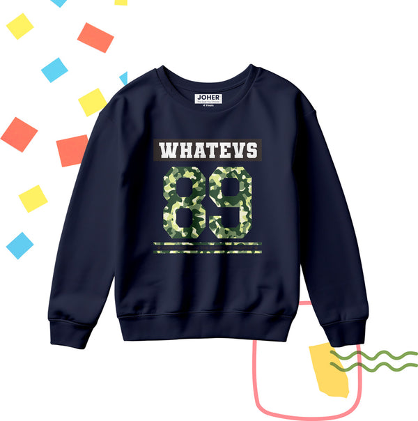 WHATEVER SWEATSHIRT